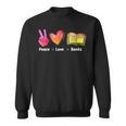 Peace Love Books Reader Librarian Library Book Sweatshirt