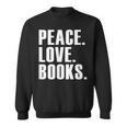 Peace Love Read Books Book Lover n Girls Reading Teacher Sweatshirt Peace Love Read Books Book Lover n Girls Reading Teacher Sweatshirt