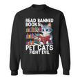 Pet Cats Fight Evil Read Banned Books Sweatshirt