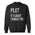 Plot It Builds Character Book English Teacher Reading Sweatshirt