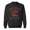 Poolside Book Club Summer Reading Book Lover Swimming Shirt Sweatshirt Poolside Book Club Summer Reading Book Lover Swimming Shirt Sweatshirt