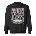 Protein And Proverbs Protein Workout Wisdom Book Lover Gym Sweatshirt