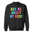 Published Author Squad Writing Crew Ask Me About MY BOOK Sweatshirt