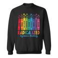 Radicalized By Basic Decency Rainbow Books LGBTQ Equality Sweatshirt