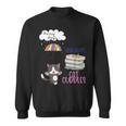 Rain Drops Rainy Days Umbrella Good Books Cute Cat Cuddles For Men Women Sweatshirt Rain Drops Rainy Days Umbrella Good Books Cute Cat Cuddles For Men Women Sweatshirt