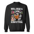 Well Read & Slightly Feral Raccoon Book Lover Graphic Sweatshirt