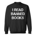 I Read Banned Books Sweatshirt