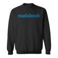 Read A Book For Avid Readers And Book Lovers Sweatshirt