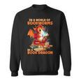 Read Be A Book Dragon Bookworm Sweatshirt