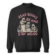 Read Book Be Kind Stay Weird Book Reader Lover Bookworm Sweatshirt Read Book Be Kind Stay Weird Book Reader Lover Bookworm Sweatshirt