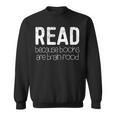 Read Because Books Are Brain Food Shirt Reading Lover Sweatshirt