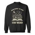 Read Books Be Kind Stay Weird Inspirational Bookworm Sweatshirt