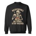 Read Books Be Kind Stay Weird Skeleton Reading Coffee Goth Sweatshirt