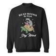 Read Books Be Kind Stay Weird Sweatshirt
