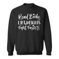 Read Books Lift Weights Fight Fascists Men Retro Humor Women Sweatshirt