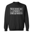 Read Books Lift Weights Fight Fascists Reading Meme Fitness Sweatshirt
