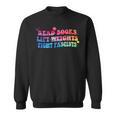 Read Books Lift Weights Fight Fascists Tie Dye Men Women Sweatshirt Read Books Lift Weights Fight Fascists Tie Dye Men Women Sweatshirt