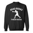 Read Books Throw Hooks Boxing Fighter Scholar Sweatshirt