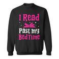 I Read Past My Bedtime Books Lover Bookworm Bookaholic Sweatshirt