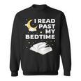 I Read Past My Bedtime Shirts For Book Reader Sweatshirt
