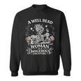 A Well Read Woman Is A Dangerous Creature Book Lover Sweatshirt