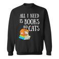 Reader All I Need Is Books And Cats Cat Lover Kitten Reading Sweatshirt