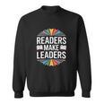 Readers Make Leaders Saying Book Lovers Sweatshirt