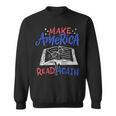 Reading Make America Read Again Book Lover Sweatshirt