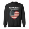 Reading Books Since 1776 American Reading Pride Sweatshirt Reading Books Since 1776 American Reading Pride Sweatshirt