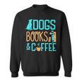 Reading Dogs And Coffee Book Nerd Dog Lover Coffeeholic Sweatshirt