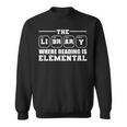 Reading Is Elemental Book Lover Sweatshirt