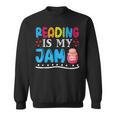 Reading Is My Jam I Love To Read Books Boy Girl Sweatshirt Reading Is My Jam I Love To Read Books Boy Girl Sweatshirt