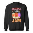 Reading Is My Jam I Love To Read Books Sweatshirt Reading Is My Jam I Love To Read Books Sweatshirt