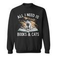 Reading All I Need Is Books & Cats Sweatshirt