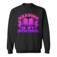 Reading Is My Superpower Graphic Book T-Shirt Sweatshirt Reading Is My Superpower Graphic Book T-Shirt Sweatshirt