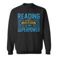 Reading Is My Superpower Read Books Lover Womens Mens Sweatshirt