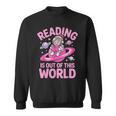 Reading Is Out Of This World Astronaut Reading Book Space Sweatshirt