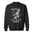 Reading Is Out Of This World Book Rocket Space Teacher Sweatshirt