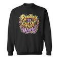 Reading Is Out Of This World Reader Book Him Her Library Sweatshirt