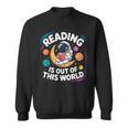 Reading Is Out Of This World Space Books Lover Sweatshirt