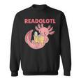 Readolotl An Axolotl That Read Many Books Axolotl Sweatshirt