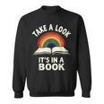 Retro Rainbow Take A Look It's In A Book Reading Sweatshirt