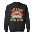 Retro Vintage Rainbow Take a Look It’s In a Book Reading Sweatshirt Retro Vintage Rainbow Take a Look It’s In a Book Reading Sweatshirt