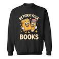 Return Your Books School Librarian Sweatshirt
