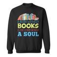 A Room Without Books Is Like a Body Without Soul Librarian Sweatshirt