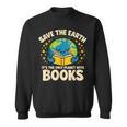 Save Earth It´s Only Planet With Books Reading Earth Day Sweatshirt