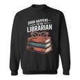 Shhh Happens I'm The Librarian Book Lover Sweatshirt