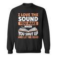 Shut Up And Let Me Read Bookworm Book Lovers Sweatshirt Shut Up And Let Me Read Bookworm Book Lovers Sweatshirt