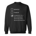Single Taken Book Boyfriend Smut Reader Spicy Book Lover Sweatshirt