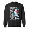 Snow Many Books Snow Little Time Bookworm Snowman Reading Sweatshirt